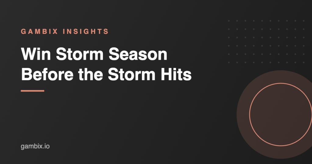 Win Storm Season Before the Storm Hits